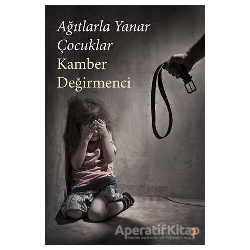 Ağıtlarla Yanar Çocuklar - Kamber Değirmenci - Cinius Yayınları