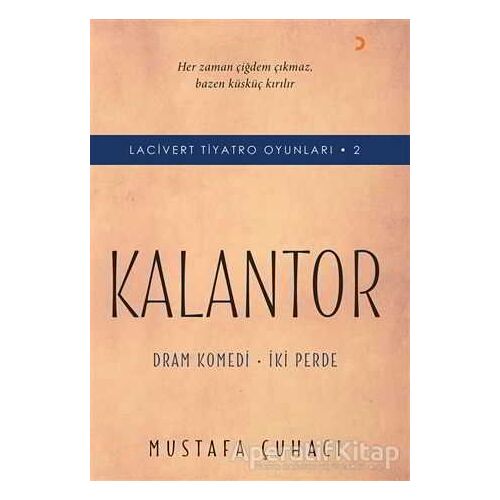 Kalantor - Lacivert Tiyatro Oyunları 2 - Mustafa Çuhacı - Cinius Yayınları