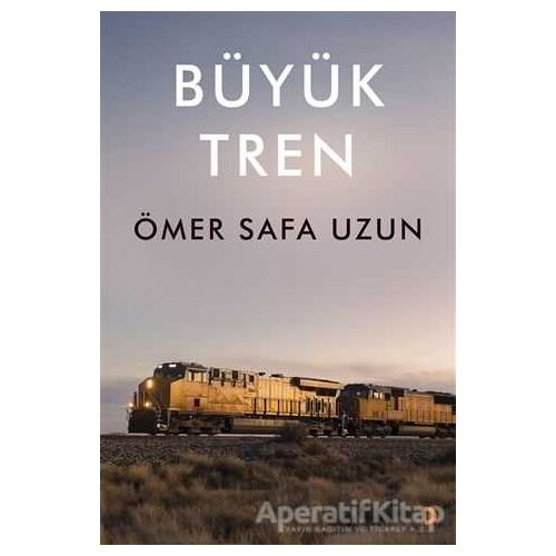 Büyük Tren - Ömer Safa Uzun - Cinius Yayınları