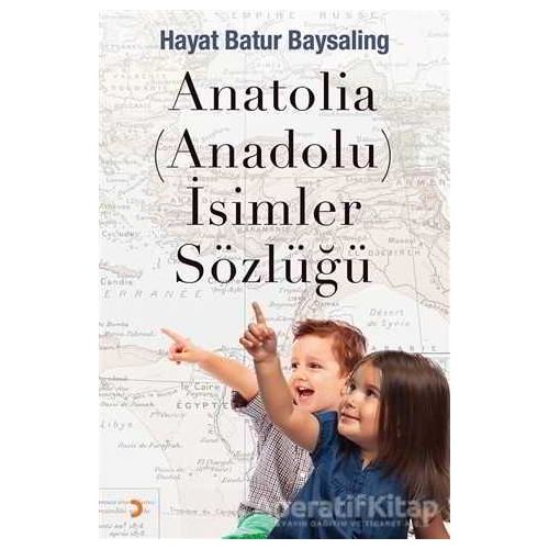 Anatolia (Anadolu) İsimler Sözlüğü - Hayat Batur Baysaling - Cinius Yayınları