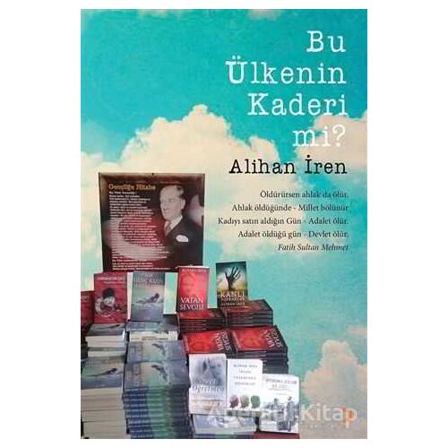 Bu Ülkenin Kaderi mi? - Alihan İren - Cinius Yayınları