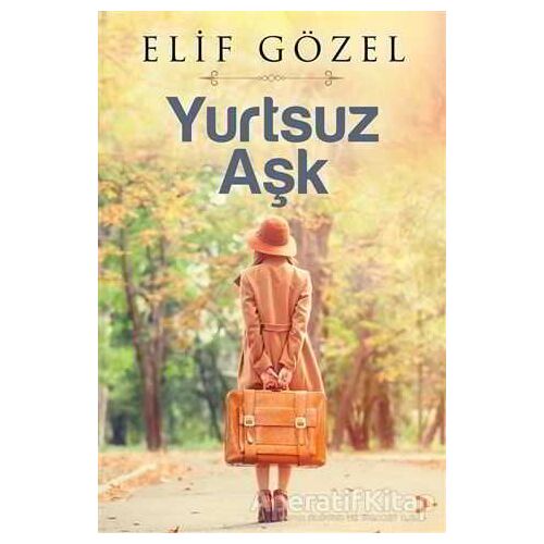 Yurtsuz Aşk - Elif Gözel - Cinius Yayınları