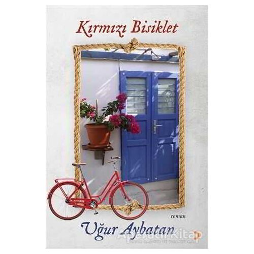 Kırmızı Bisiklet - Uğur Aybatan - Cinius Yayınları