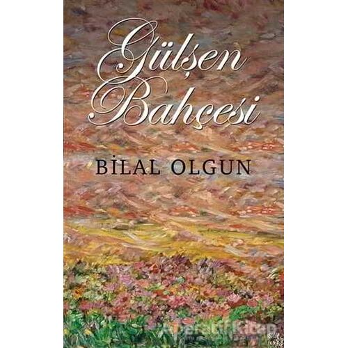 Gülşen Bahçesi - Bilal Olgun - Cinius Yayınları