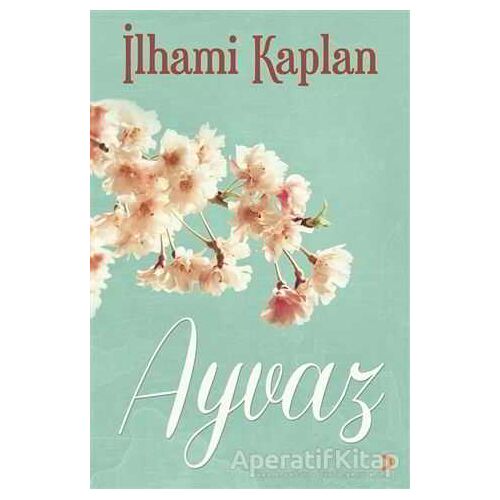 Ayvaz - İlhami Kaplan - Cinius Yayınları