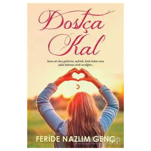 Dostça Kal - Feride Nazlım Genç - Cinius Yayınları
