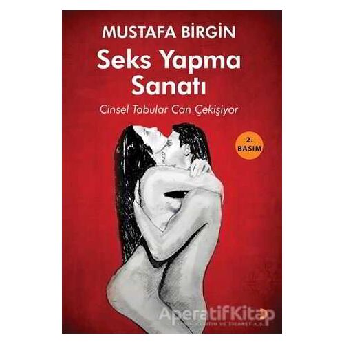 Seks Yapma Sanatı - Mustafa Birgin - Cinius Yayınları