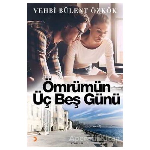 Ömrümün Üç Beş Günü - Vehbi Bülent Özkök - Cinius Yayınları