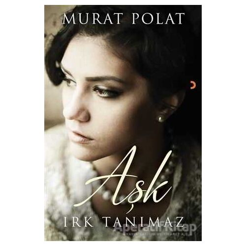 Aşk Irk Tanımaz - Murat Polat - Cinius Yayınları