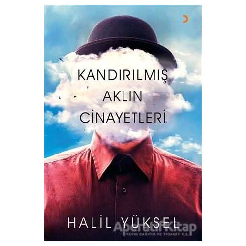 Kandırılmış Aklın Cinayetleri - Halil Yüksel - Cinius Yayınları