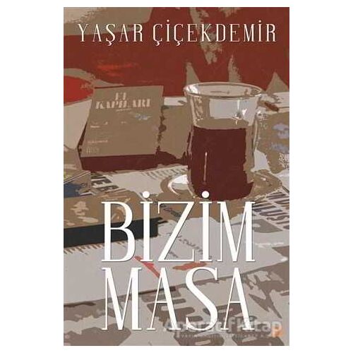 Bizim Masa - Yaşar Çiçekdemir - Cinius Yayınları