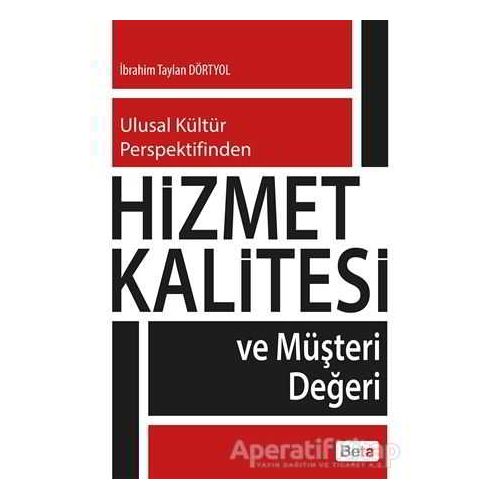 Hizmet Kalitesi - İbrahim Taylan Dörtyol - Beta Yayınevi