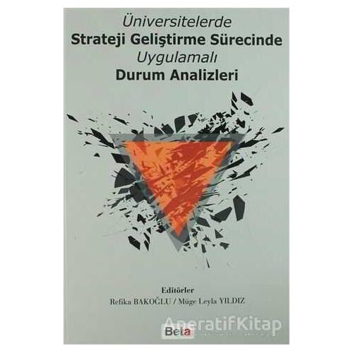 Üniversitelerde Strateji Geliştirme Sürecinde Uygulamalı Durum Analizleri - Kolektif - Beta Yayınevi