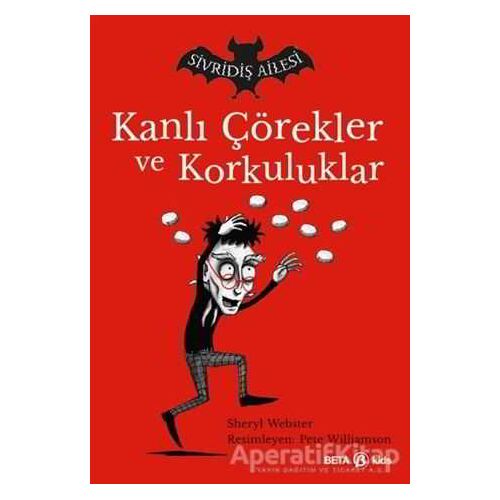 Sivridiş Ailesi - Kanlı Çörekler ve Korkuluklar - Sheryl Webster - Beta Kids