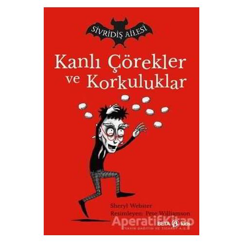 Sivridiş Ailesi - Kanlı Çörekler ve Korkuluklar - Sheryl Webster - Beta Kids