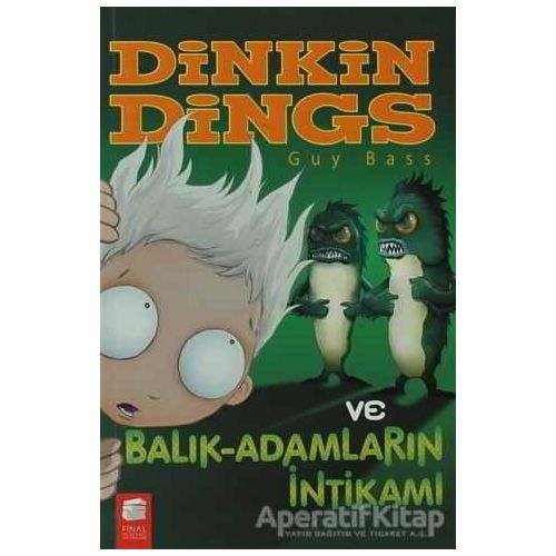 Dinkin Dings ve Balık-Adamların İntikamı - Guy Bass - Final Kültür Sanat Yayınları