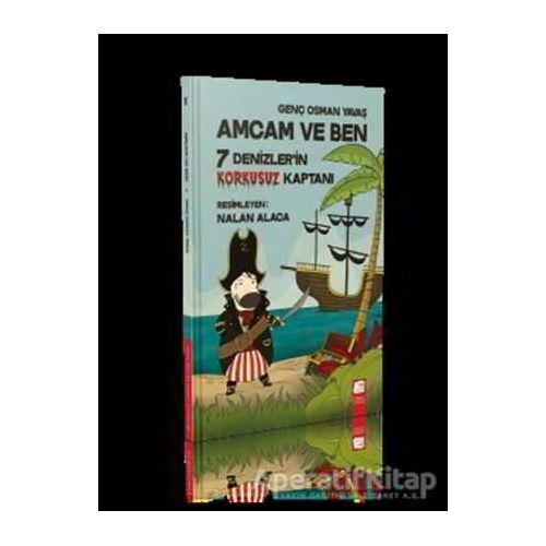 7 Denizlerin Korkusuz Kaptanı - Amcam ve Ben - Genç Osman Yavaş - Final Kültür Sanat Yayınları