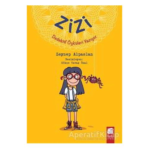 Zizi Dedektif Öyküleri Yazıyor - Zeynep Alpaslan - Final Kültür Sanat Yayınları