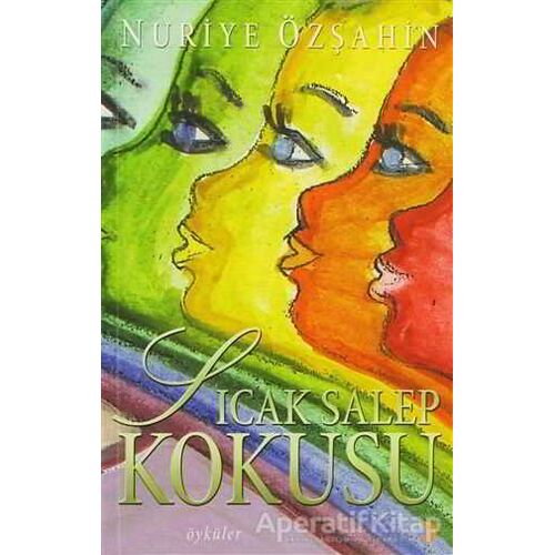 Sıcak Salep Kokusu - Nuriye Özşahin - Cinius Yayınları