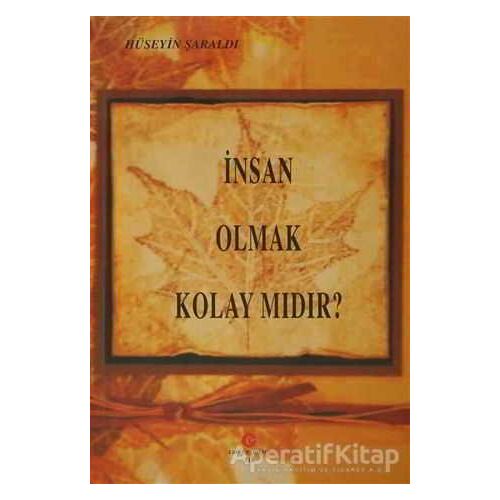 İnsan Olmak Kolay Mıdır? - Hüseyin Şaraldı - Can Yayınları (Ali Adil Atalay)
