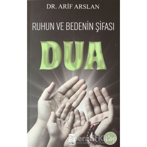 Ruhun ve Bedenin Şifası Dua - Arif Arslan - Feniks Yayınları