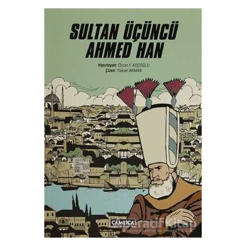 Sultan Üçüncü Ahmed Han - Kolektif - Çamlıca Basım Yayın