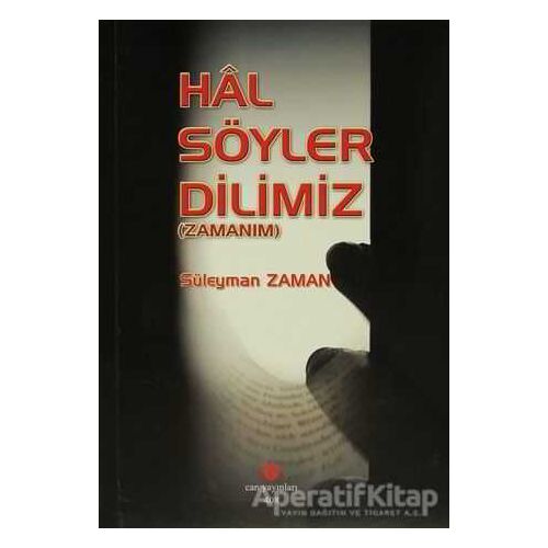 Hal Söyler Dilimiz - Süleyman Zaman - Can Yayınları (Ali Adil Atalay)