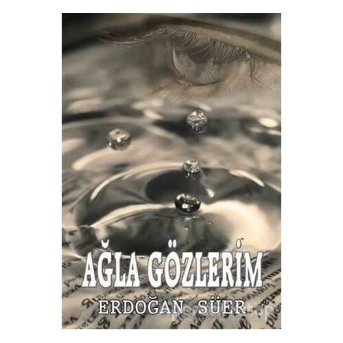 Ağla Gözlerim - Erdoğan Süer - Can Yayınları (Ali Adil Atalay)