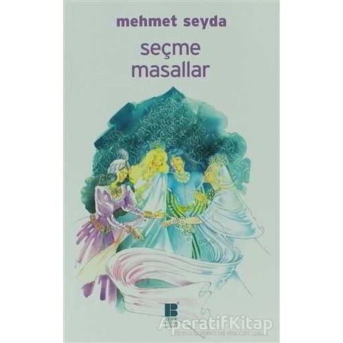 Seçme Masallar - Mehmet Seyda - Bilge Kültür Sanat