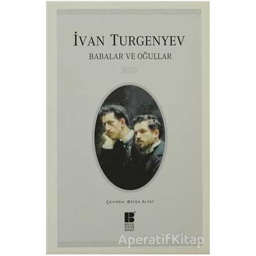 Babalar ve Oğullar - Ivan Sergeyevich Turgenev - Bilge Kültür Sanat