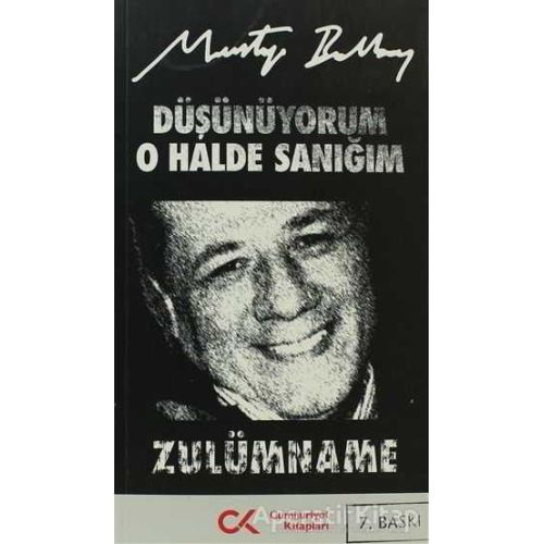 Düşünüyorum O Halde Sanığım Zulümname - Mustafa Balbay - Cumhuriyet Kitapları