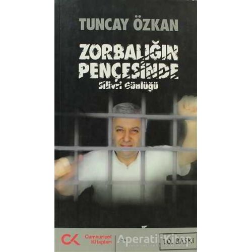 Zorbalığın Pençesinde - Tuncay Özkan - Cumhuriyet Kitapları