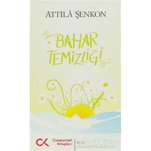 Bahar Temizliği - Attila Şenkon - Cumhuriyet Kitapları