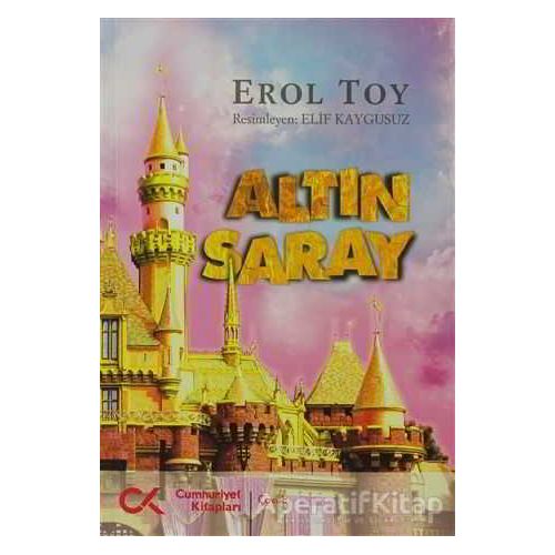 Altın Saray - Erol Toy - Cumhuriyet Kitapları