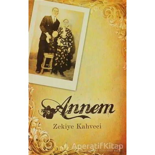 Annem - Zekiye Kahveci - Cinius Yayınları