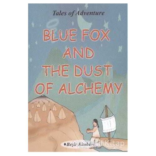 Blue Fox And The Dust Of Alchemy - Serkan Koç - Beşir Kitabevi