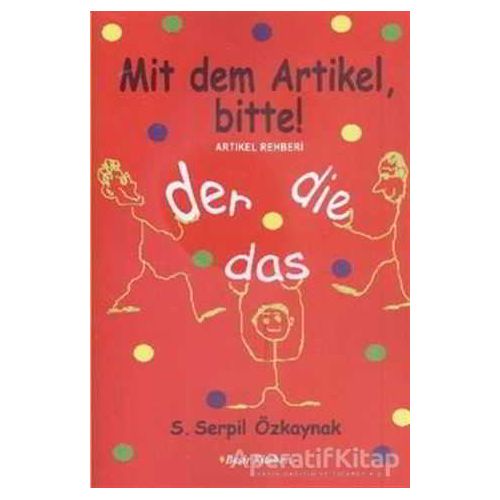 Artikel Rehberi - Mit dem Artikel, Bitte - S. Serpil Özkaynak - Beşir Kitabevi