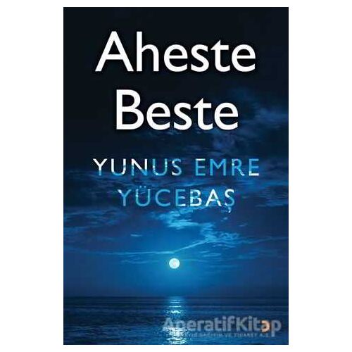 Aheste Beste - Yunus Emre Yücebaş - Cinius Yayınları