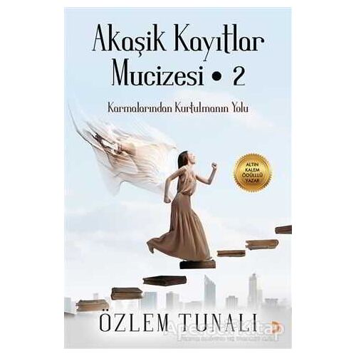 Akaşik Kayıtlar Mucizesi 2 - Özlem Tunalı - Cinius Yayınları