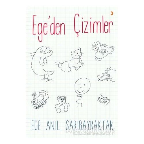 Ege’den Çizimler - Ege Anıl Sarıbayraktar - Cinius Yayınları