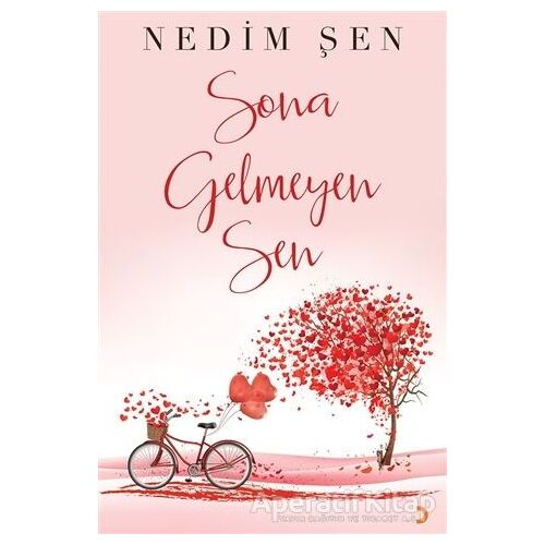 Sona Gelmeyen Sen - Nedim Şen - Cinius Yayınları