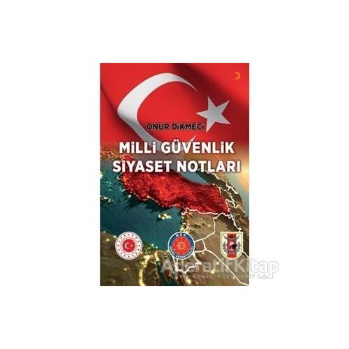 Milli Güvenlik Siyaset Notları - Onur Dikmeci - Cinius Yayınları