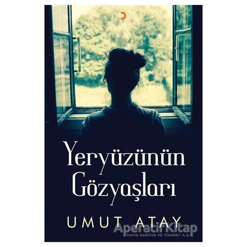Yeryüzünün Gözyaşları - Umut Atay - Cinius Yayınları