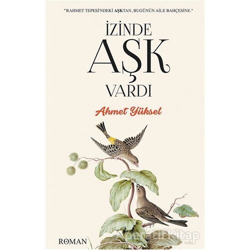 İzinde Aşk Vardı - Ahmet Yüksel - Cinius Yayınları