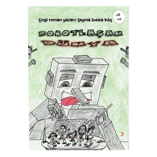 Robotlaşan Dünya - Şeyma Sıdıka Kılıç - Cinius Yayınları