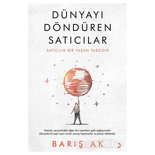 Dünyayı Döndüren Satıcılar - Barış Ak - Cinius Yayınları