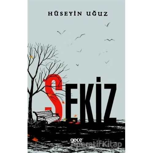 Sekiz - Hüseyin Uğuz - Gece Kitaplığı