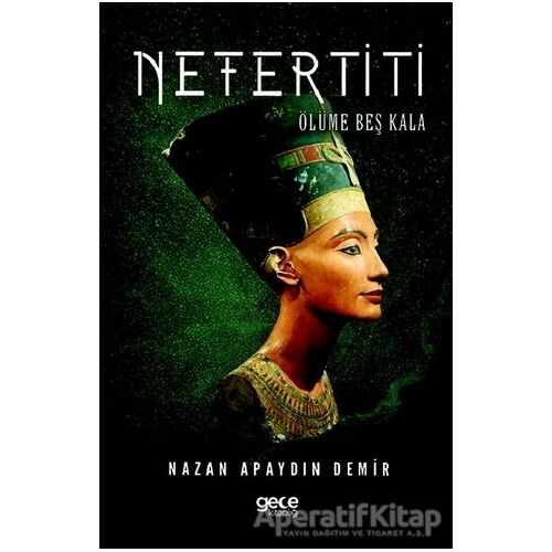 Nefertiti - Nazan Apaydın Demir - Gece Kitaplığı
