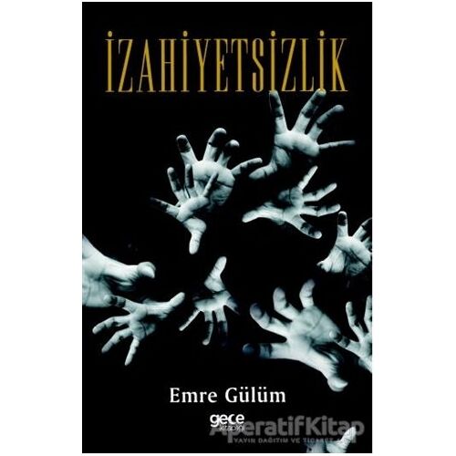 İzahiyetsizlik - Emre Gülüm - Gece Kitaplığı