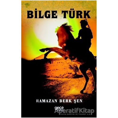 Bilge Türk - Ramazan Berk Şen - Gece Kitaplığı